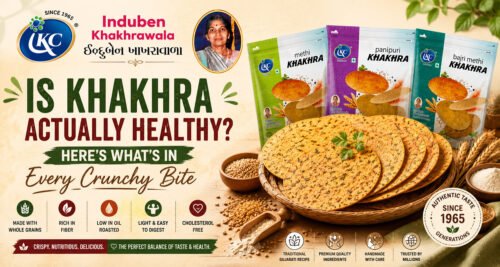 Is Khakhra Actually Healthy